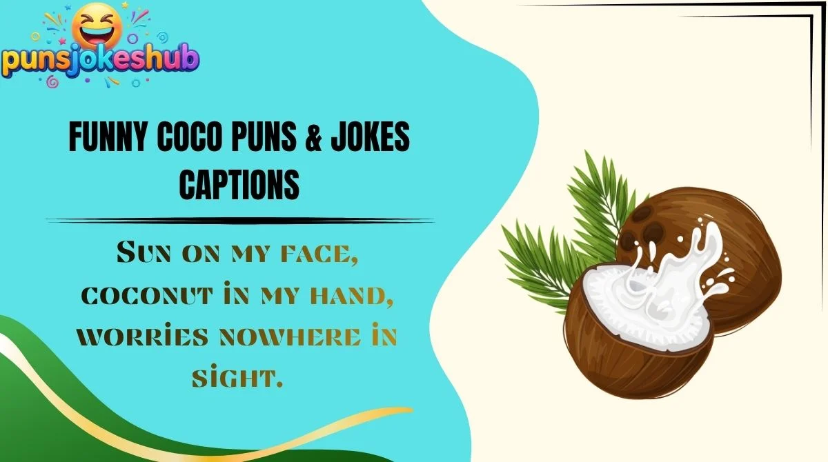 funny-coco-puns-and-jokes-captions Funny Coco Puns & Jokes Captions