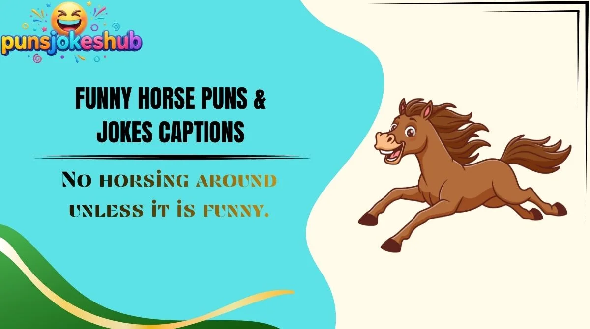 funny-horse-puns-and-jokes-captions Funny Horse Puns & Jokes Captions
