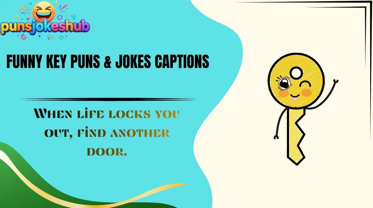 funny-key-puns-and-jokes-captions Funny Key Puns & Jokes Captions