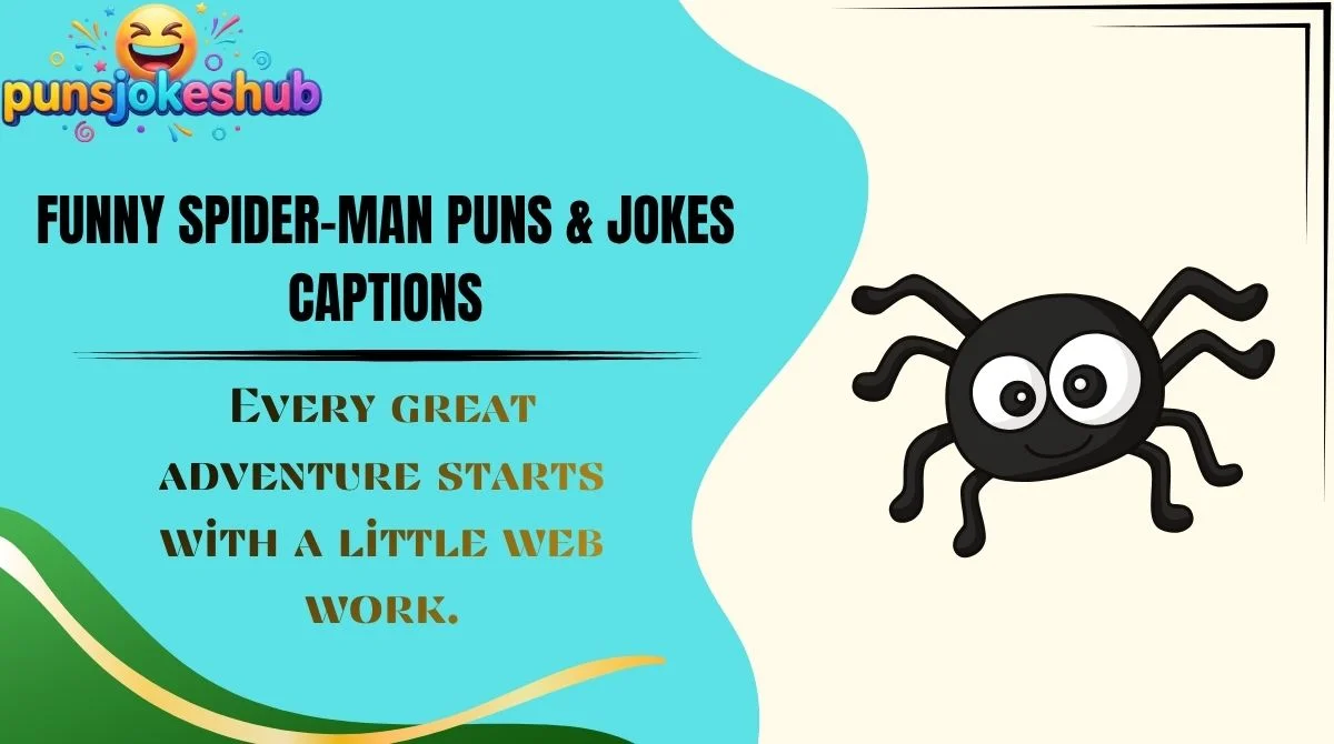 Funny Spider-Man Puns & Jokes Captions