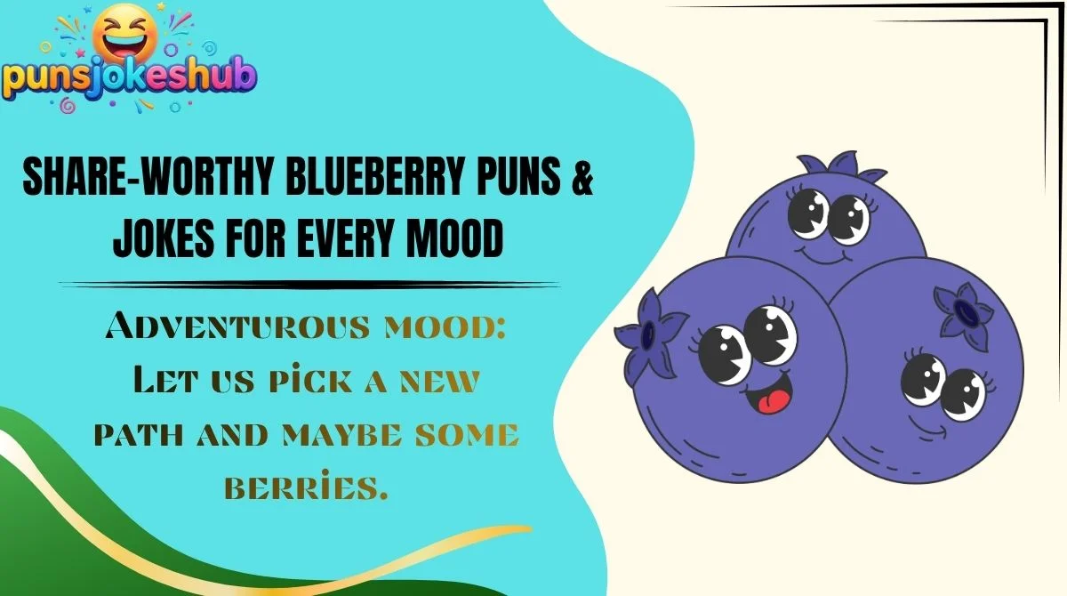 Share-Worthy Blueberry Puns & Jokes for Every Mood