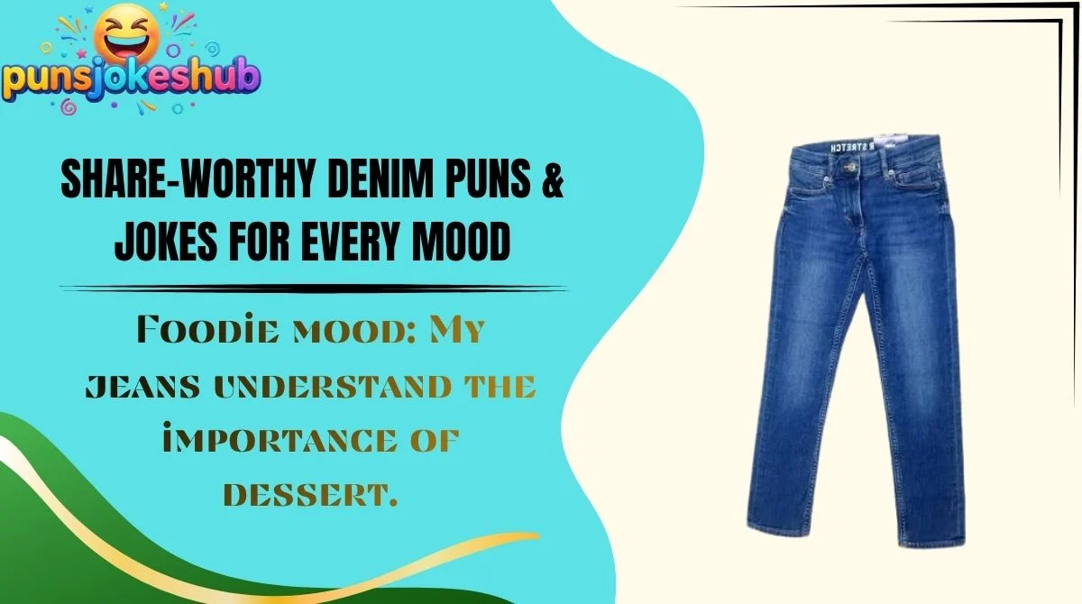 Share-Worthy Denim Puns & Jokes for Every Mood