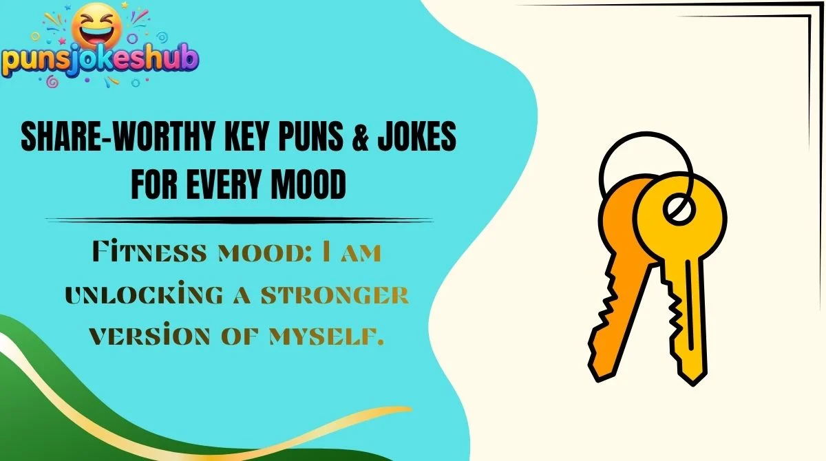 share-worthy-key-puns-and-jokes-for-every-mood Share-Worthy Key Puns & Jokes for Every Mood