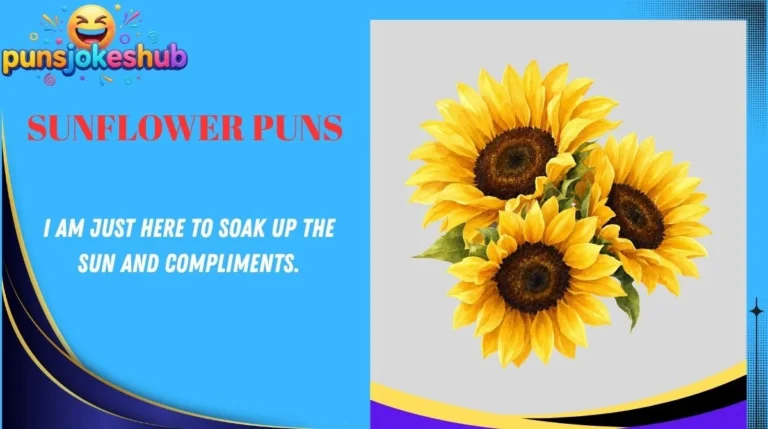 Sunflower Puns