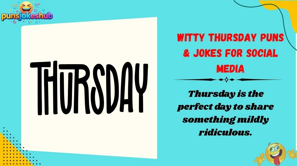 Witty Thursday Puns & Jokes for Social Media
