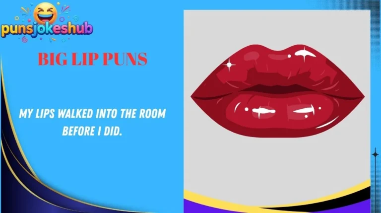 Big Lip Puns