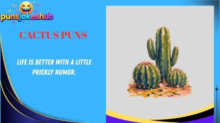 Cactus Puns