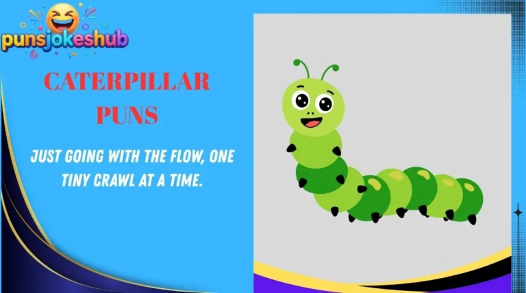 Caterpillar Puns