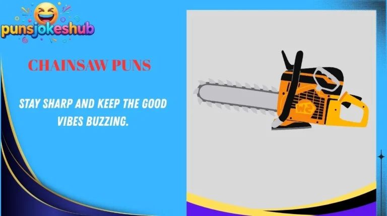 Chainsaw Puns