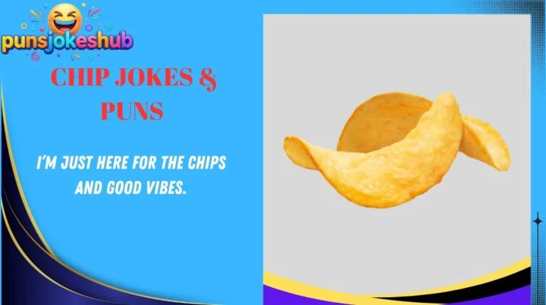 Chip Jokes & Puns