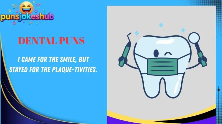 Dental Puns