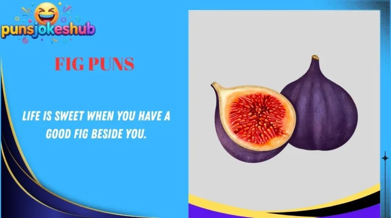 Fig Puns