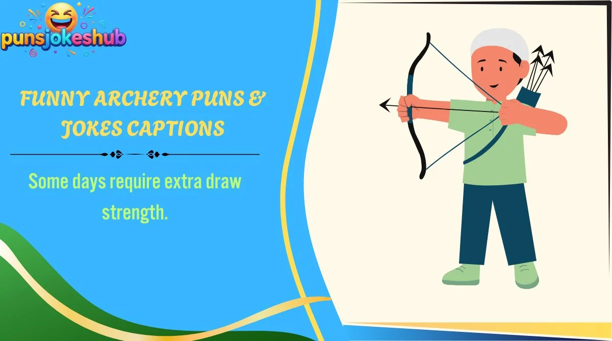 funny-archery-puns-and-jokes-captions Funny Archery Puns & Jokes Captions