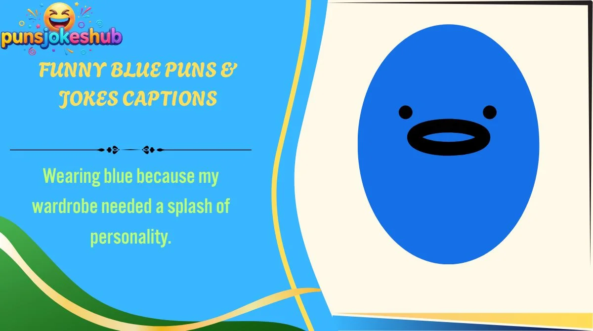 funny-blue-puns-and-jokes-captions Funny Blue Puns & Jokes Captions