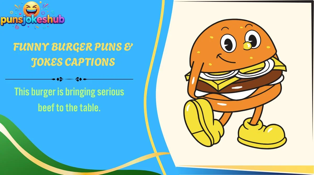 Funny Burger Puns & Jokes Captions