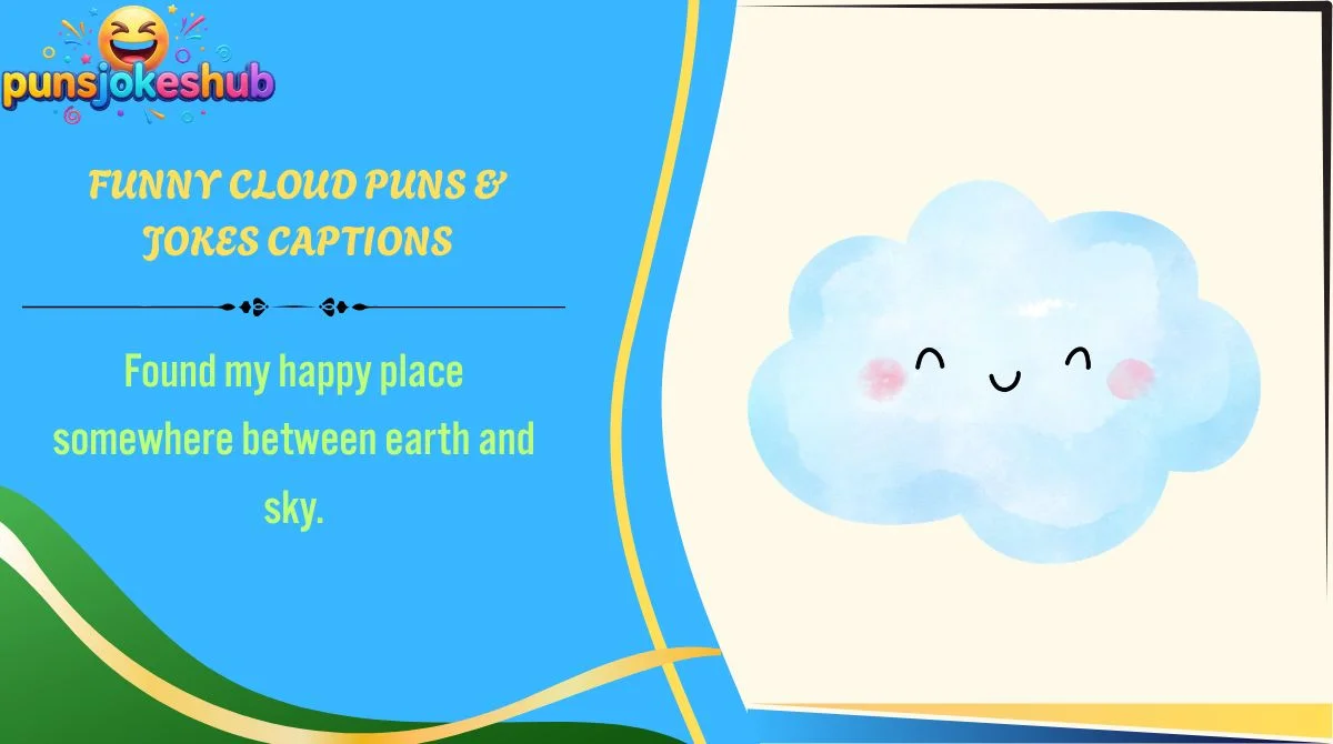 funny-cloud-puns-and-jokes-captions Funny Cloud Puns & Jokes Captions