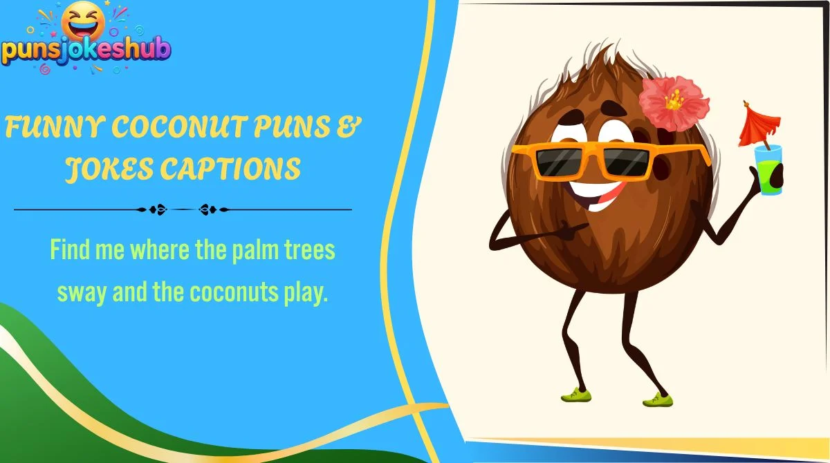 Funny Coconut Puns & Jokes Captions