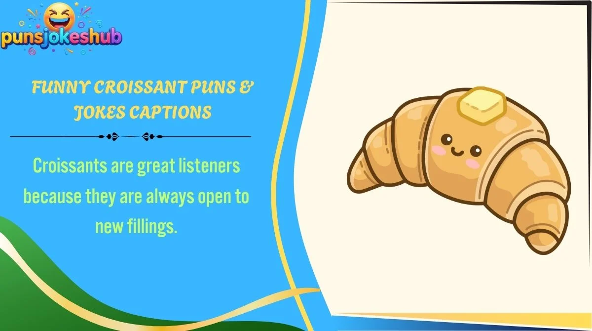 funny-croissant-puns-and-jokes-captions Funny Croissant Puns & Jokes Captions