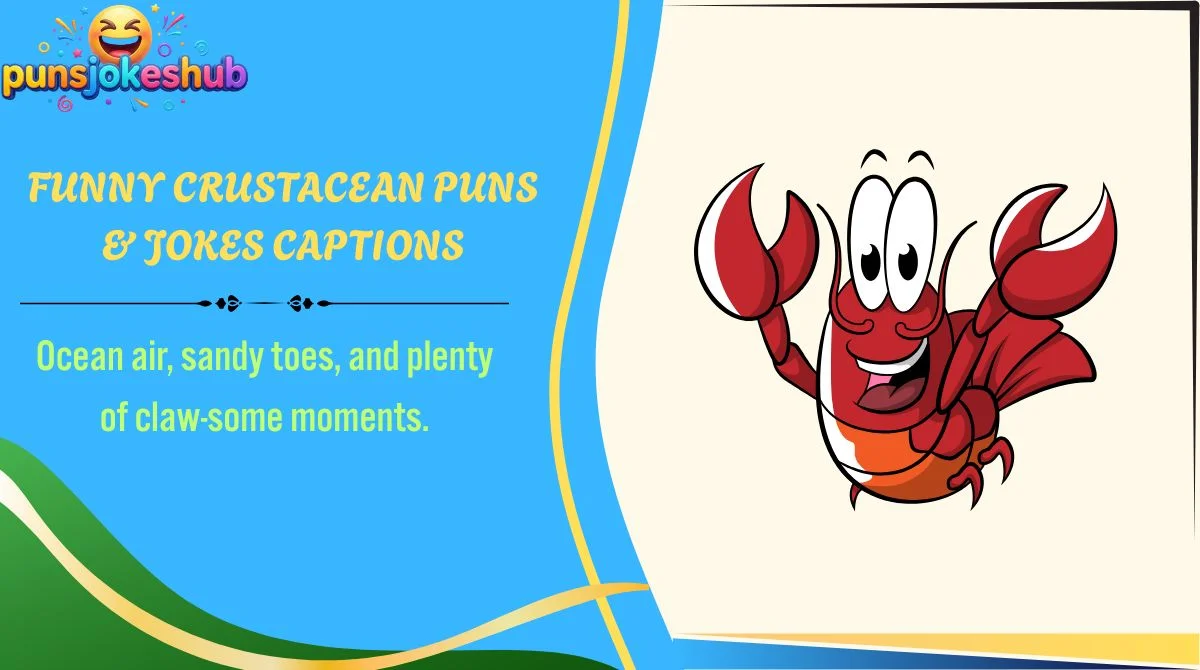 funny-crustacean-puns-and-jokes-captions Funny Crustacean Puns & Jokes Captions