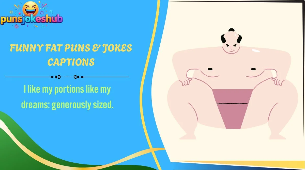 Funny Fat Puns & Jokes Captions
