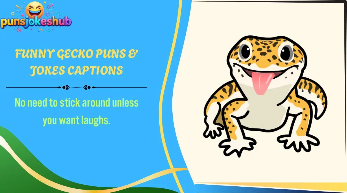 Funny Gecko Puns & Jokes Captions
