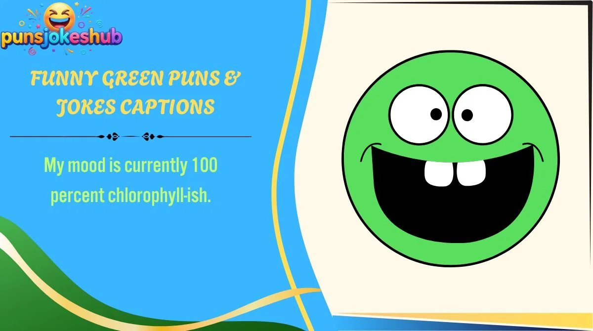 Funny Green Puns & Jokes Captions