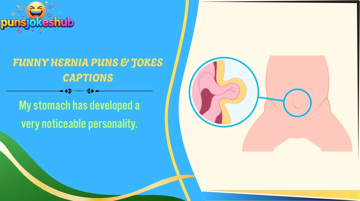 Funny Hernia Puns & Jokes Captions
