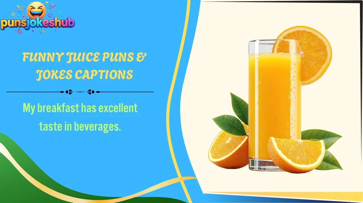 funny-juice-puns-and-jokes-captions Funny Juice Puns & Jokes Captions