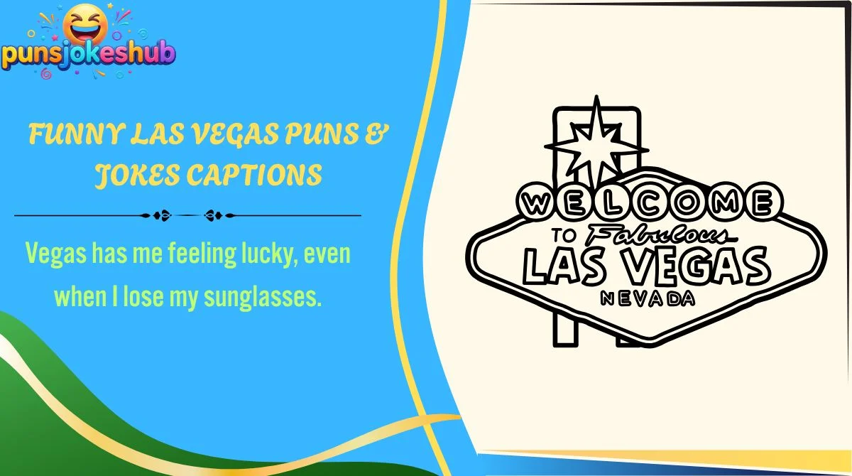Funny Las Vegas Puns & Jokes Captions