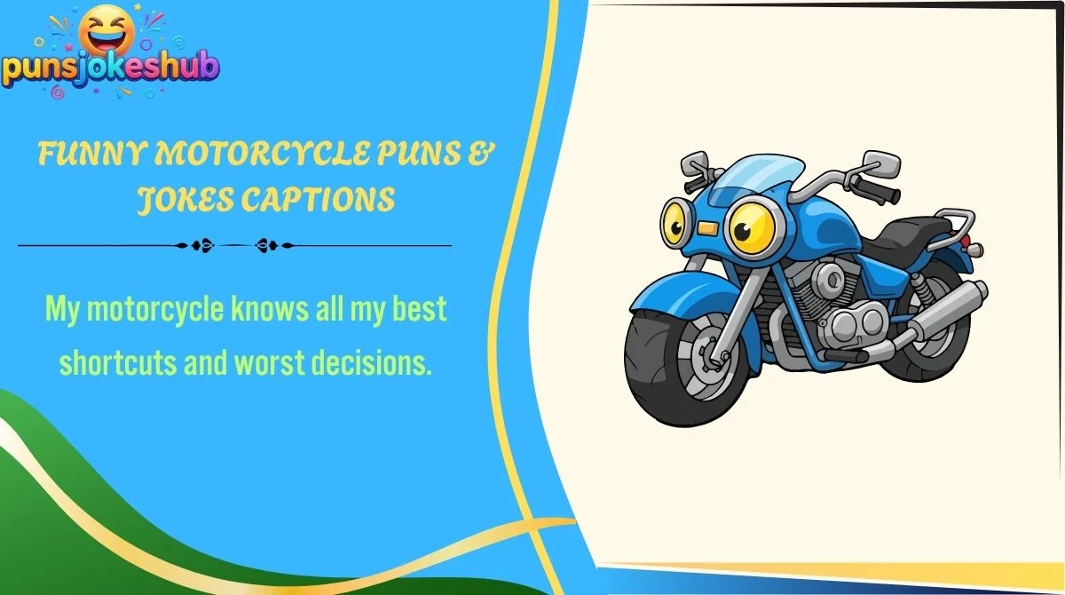 Funny Motorcycle Puns & Jokes Captions