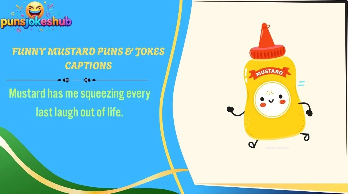 Funny Mustard Puns & Jokes Captions