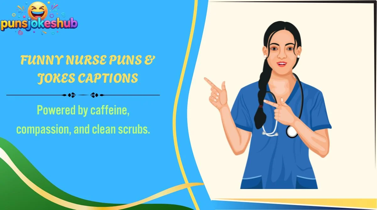 funny-nurse-puns-and-jokes-captions Funny Nurse Puns & Jokes Captions