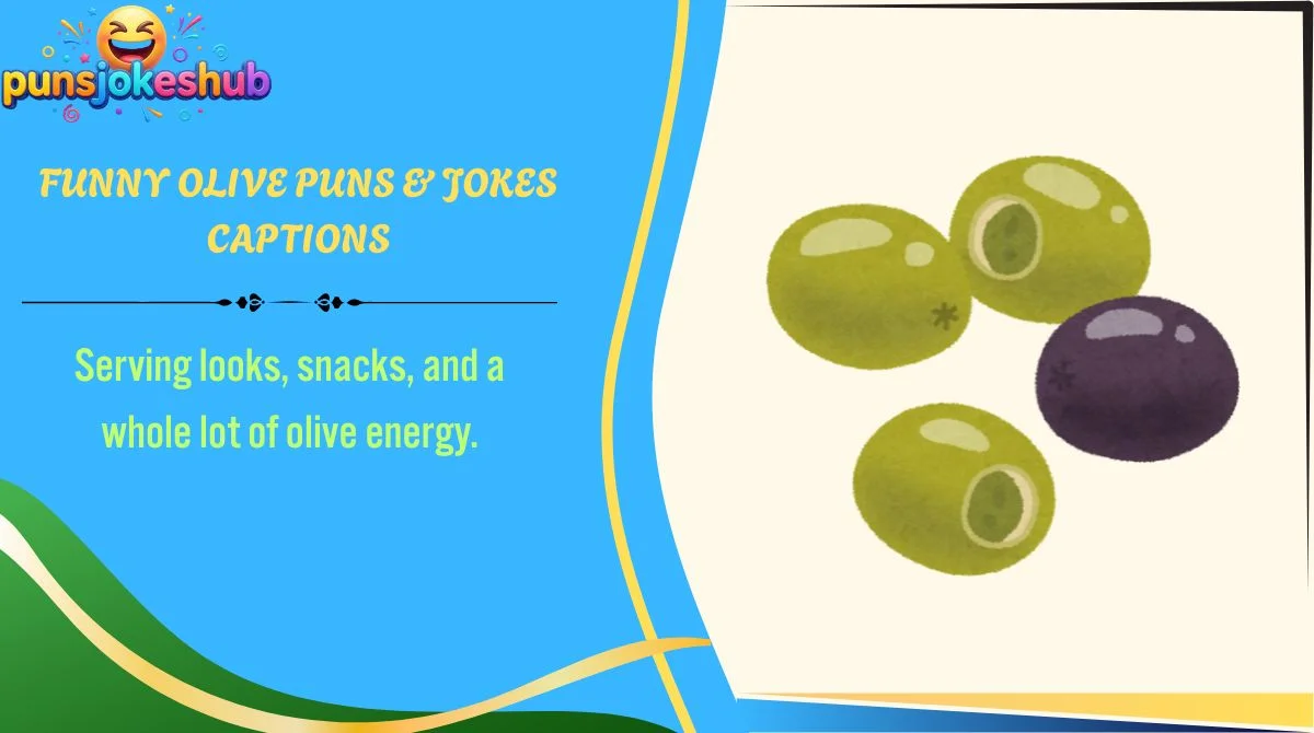 funny-olive-puns-and-jokes-captions Funny Olive Puns & Jokes Captions