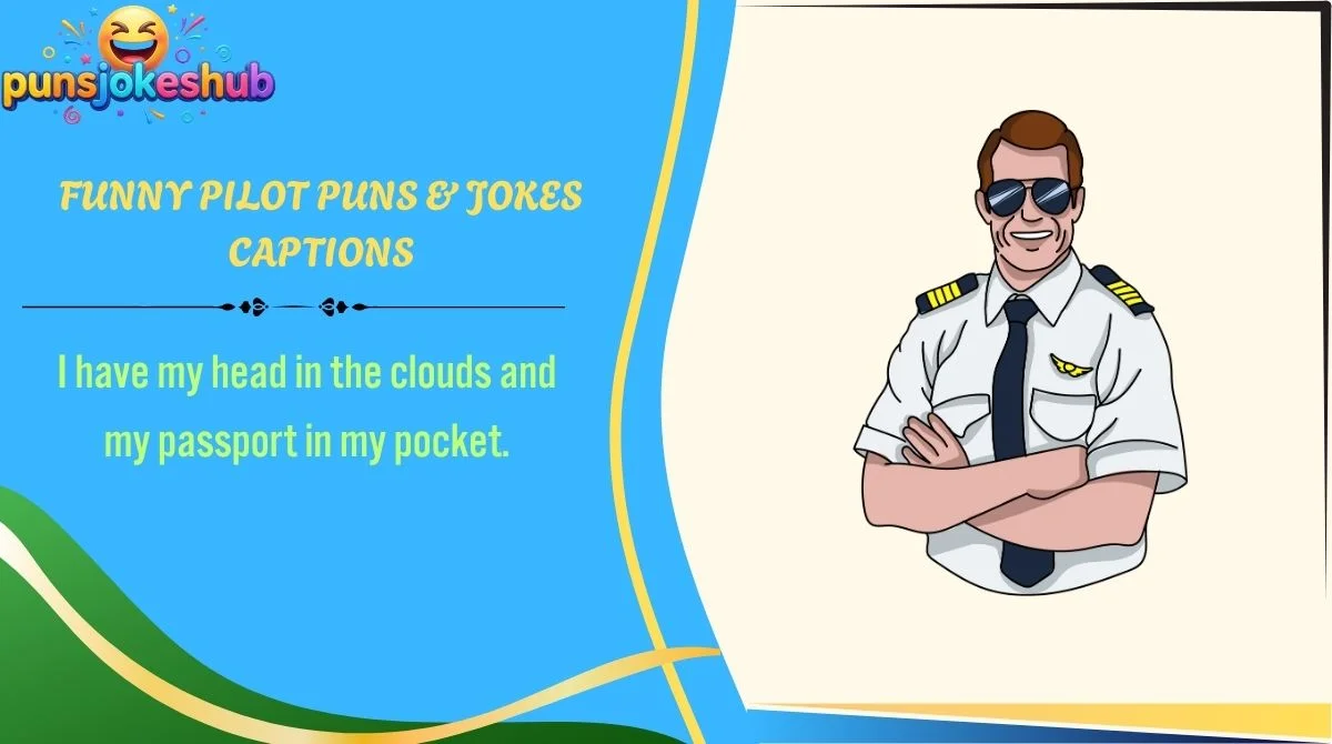 Funny Pilot Puns & Jokes Captions