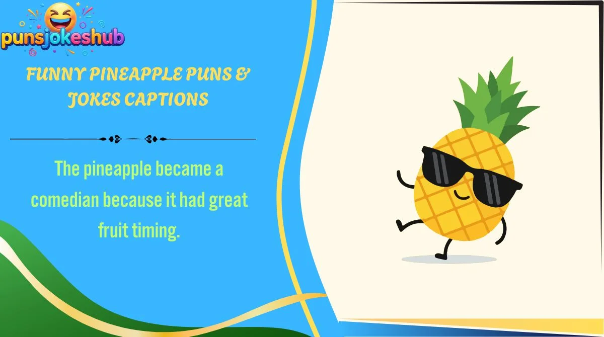 funny-pineapple-puns-and-jokes-captions Funny Pineapple Puns & Jokes Captions