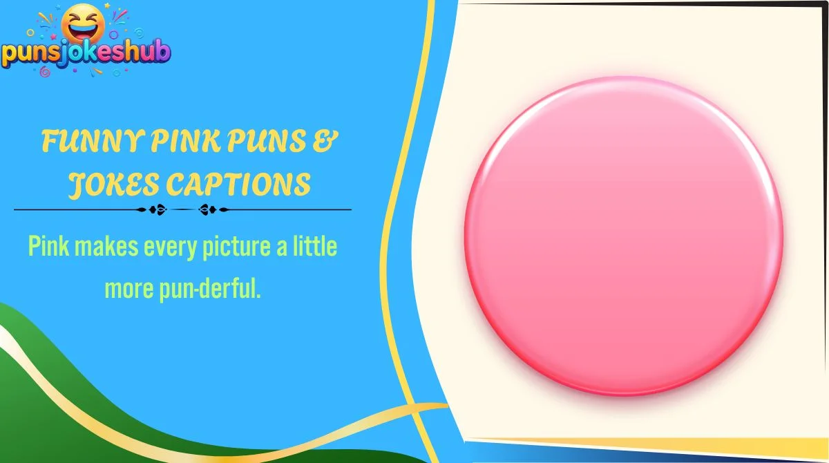 Funny Pink Puns & Jokes Captions
