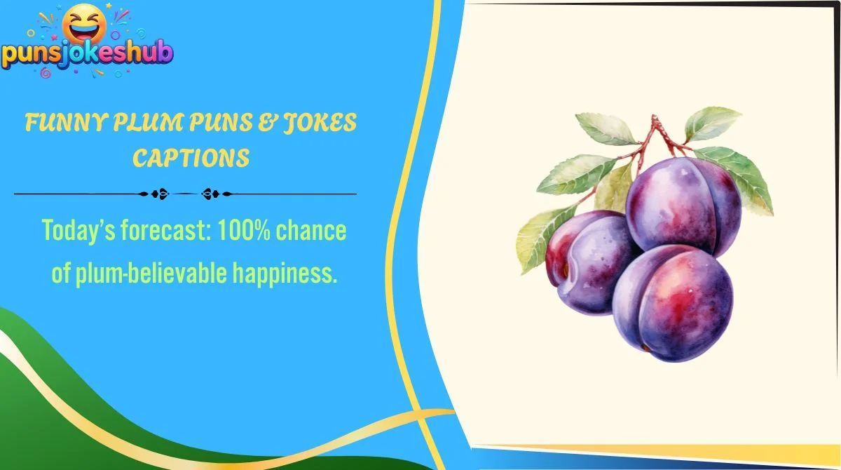 funny-plum-puns-and-jokes-captions Funny Plum Puns & Jokes Captions