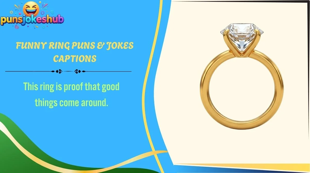 funny-ring-puns-and-jokes-captions Funny Ring Puns & Jokes Captions