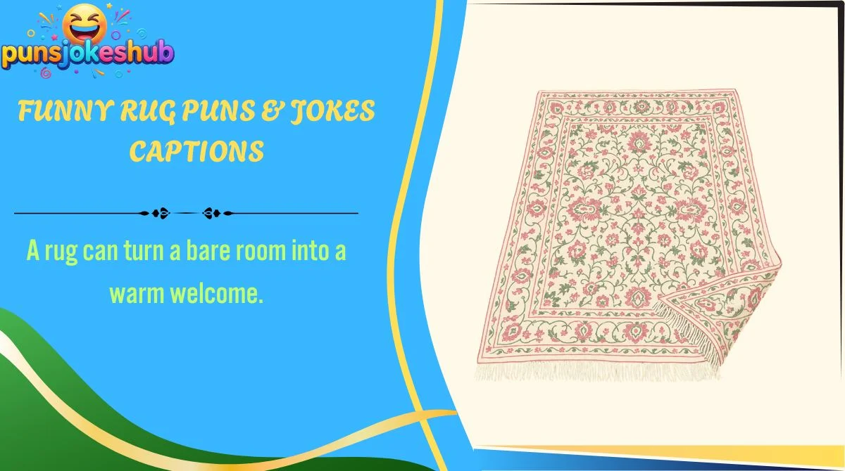 Funny Rug Puns & Jokes Captions