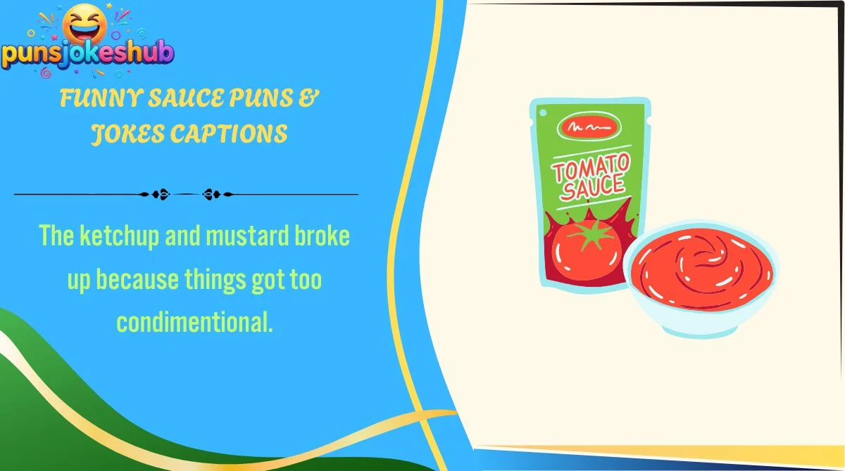 funny-sauce-puns-and-jokes-captions Funny Sauce Puns & Jokes Captions