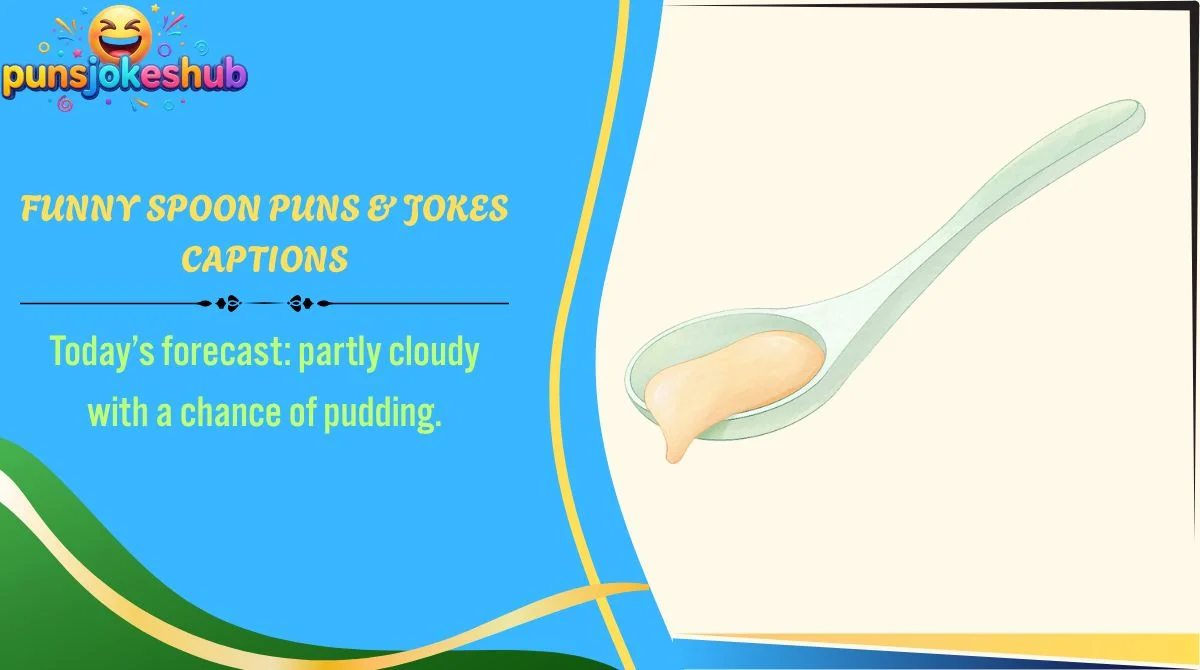 Funny Spoon Puns & Jokes Captions