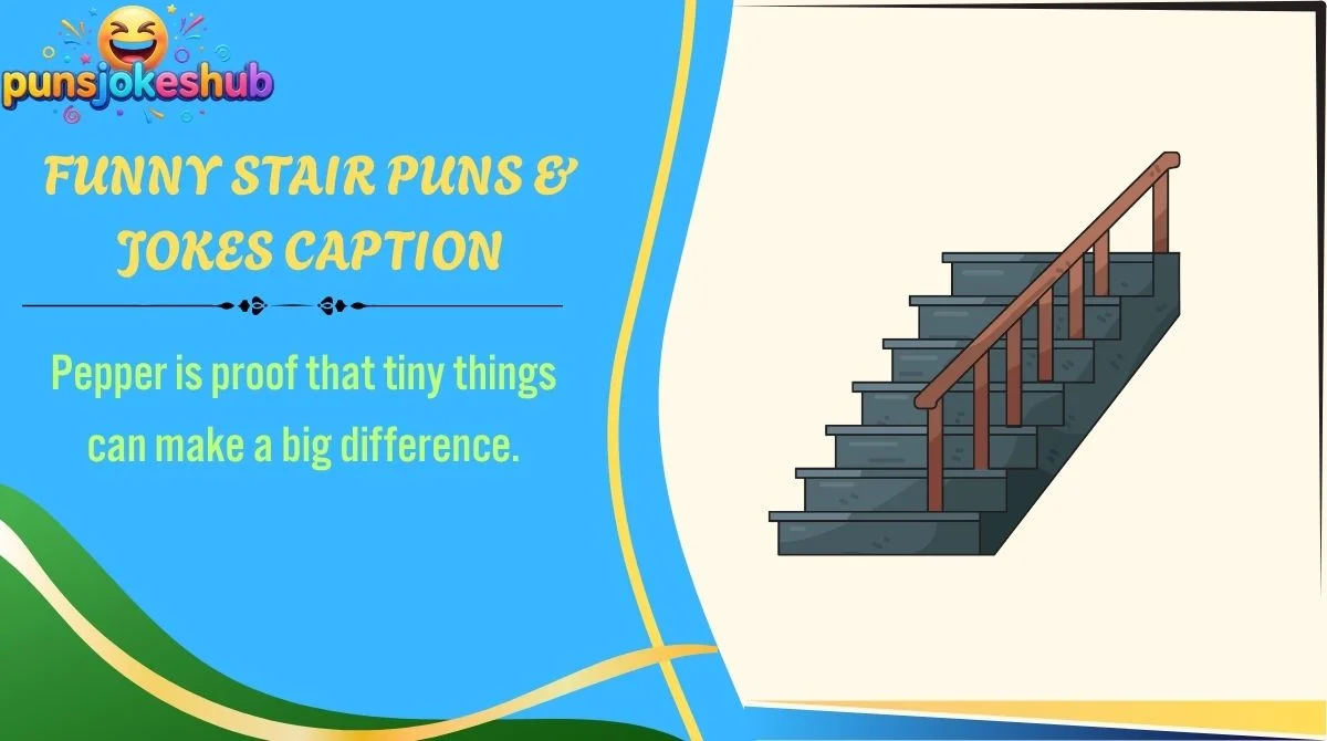 Funny Stair Puns & Jokes Captions