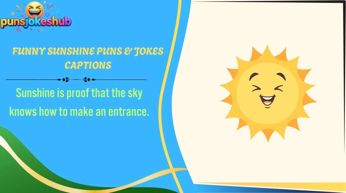 Funny Sunshine Puns & Jokes Captions
