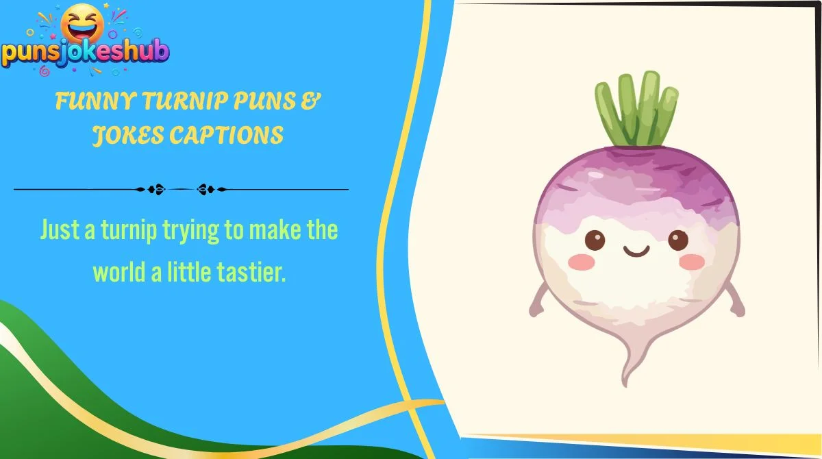 Funny Turnip Puns & Jokes Captions