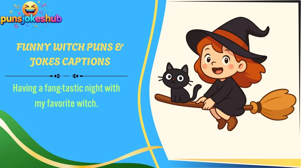 Funny Witch Puns & Jokes Captions