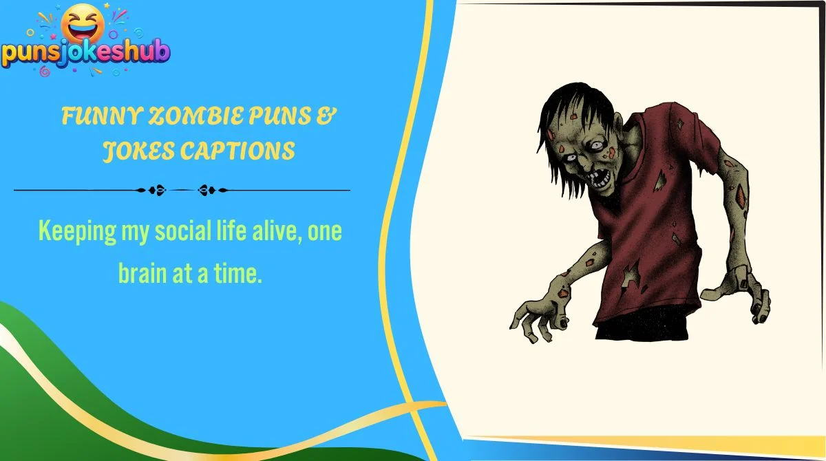 funny-zombie-puns-and-jokes-captions Funny Zombie Puns & Jokes Captions