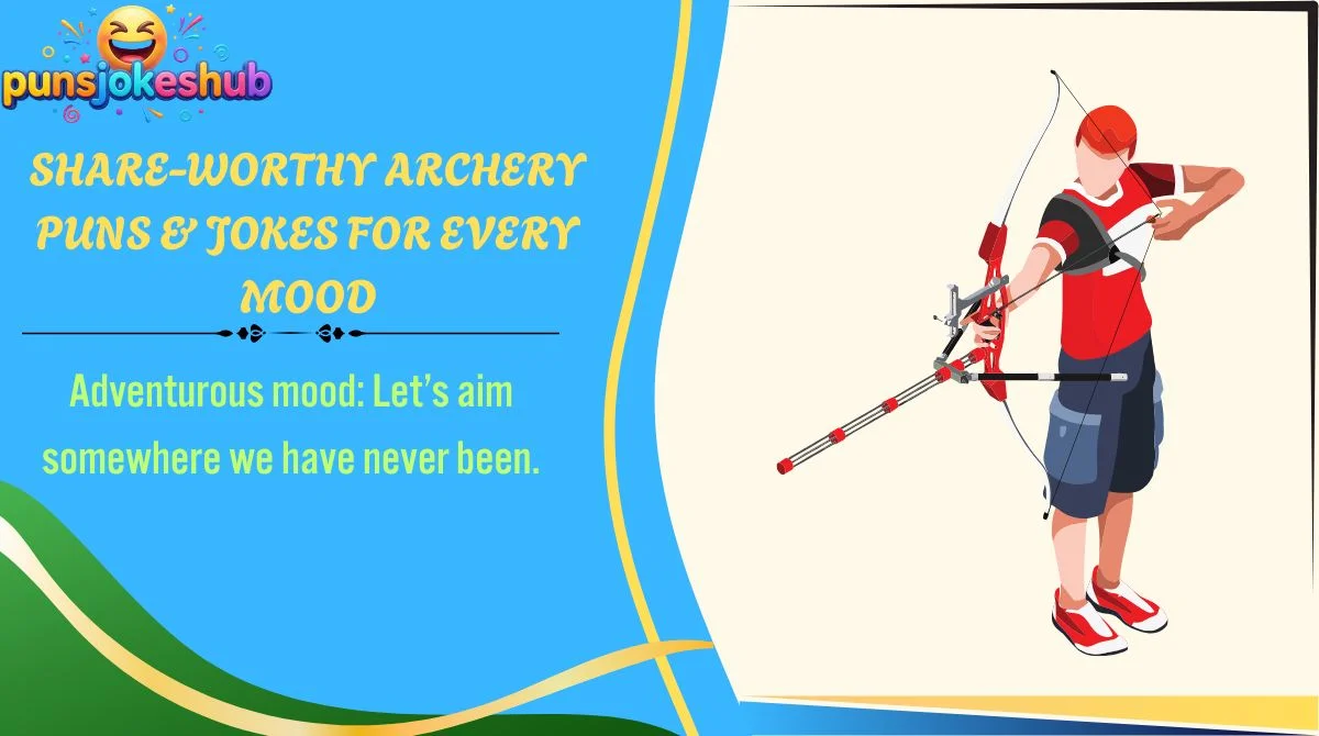 share-worthy-archery-puns-and-jokes-for-every-mood Share-Worthy Archery Puns & Jokes for Every Mood