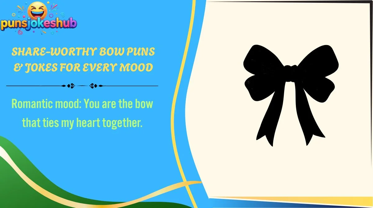 share-worthy-bow-puns-and-jokes-for-every-mood Share-Worthy Bow Puns & Jokes for Every Mood