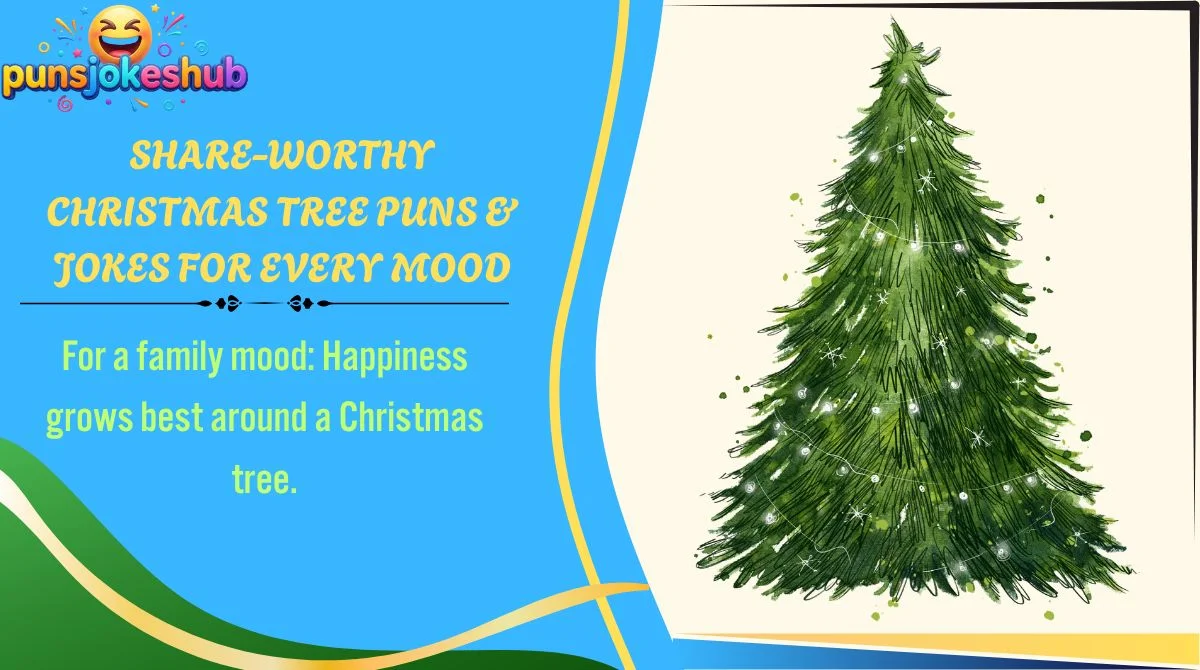 Share-Worthy Christmas Tree Puns & Jokes for Every Mood