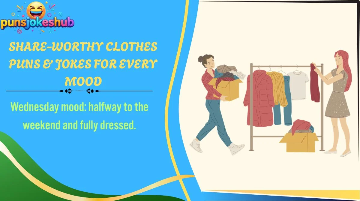 share-worthy-clothes-puns-and-jokes-for-every-mood Share-Worthy Clothes Puns & Jokes for Every Mood